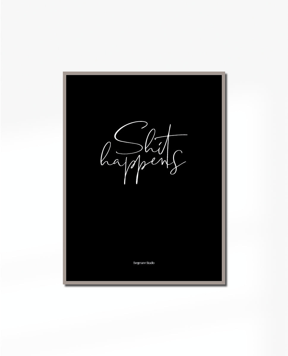 Shit Happens Plakat