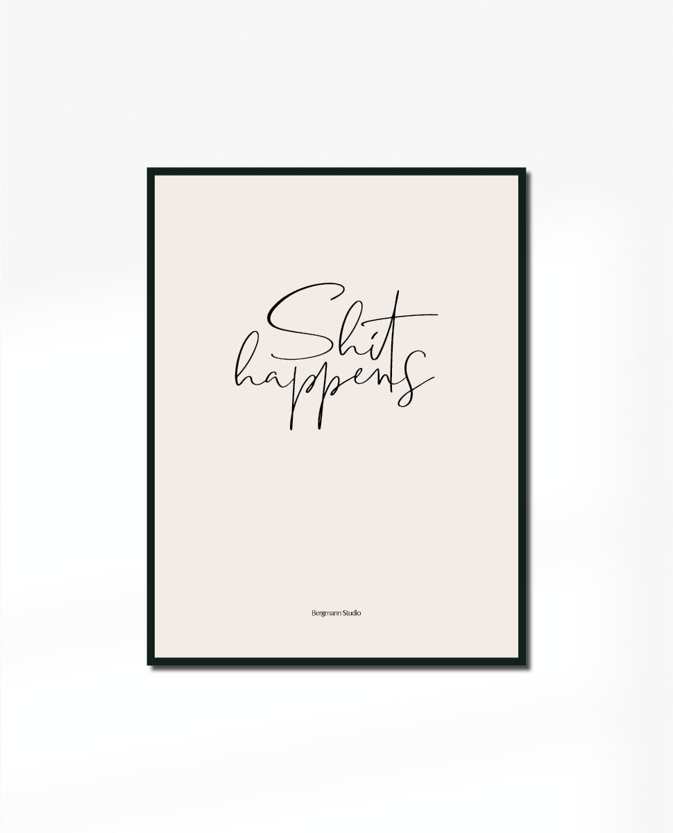 Shit Happens Plakat